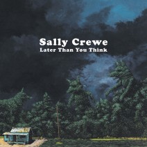 Sally Crewe –  “Later Than You Think” (Stereogum Premiere)
